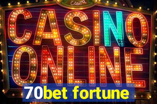 70bet fortune